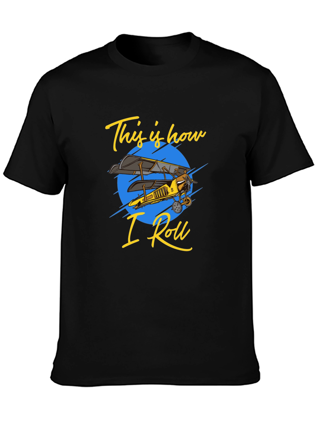 This Is How I Roll Biplane T-Shirt