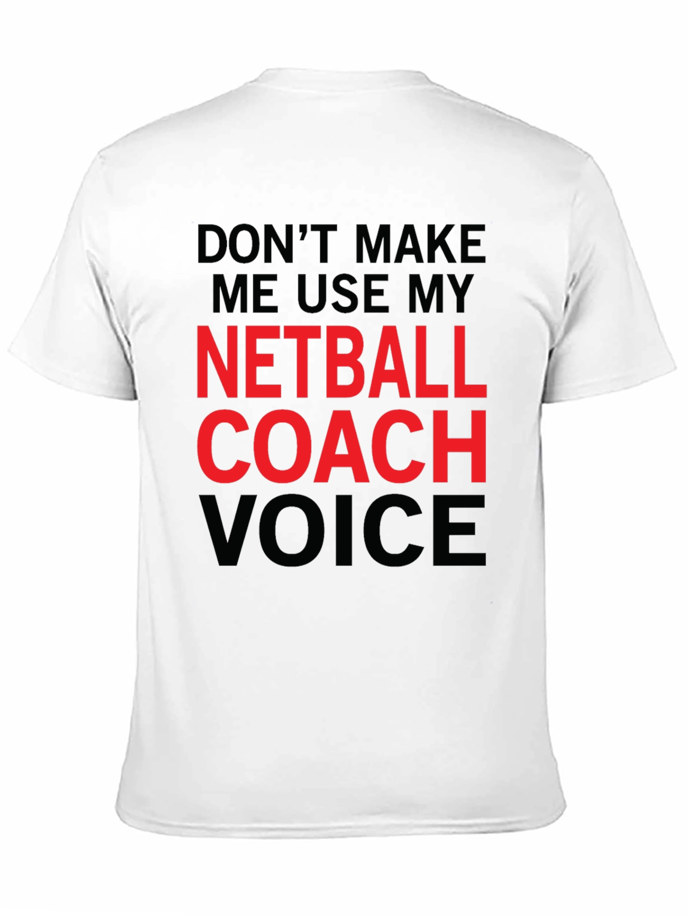 Netball Coach Voice T-Shirt Funny Coach Gift Tee