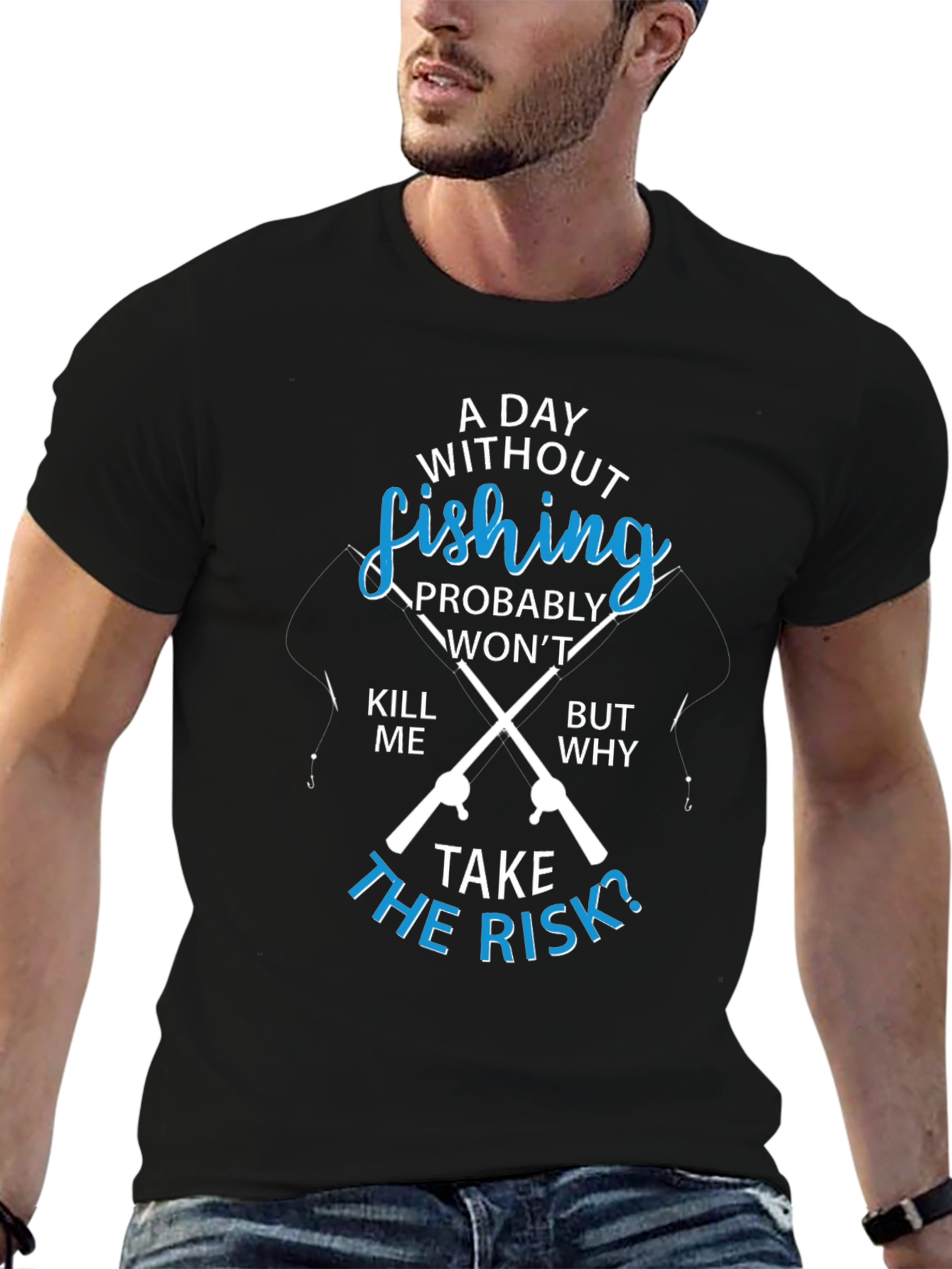 Fishing T-Shirt: A Day Without Fishing?