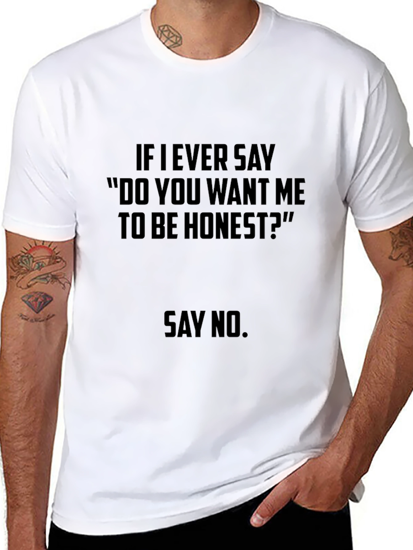 Funny Honesty Quote T-Shirt - Say No!