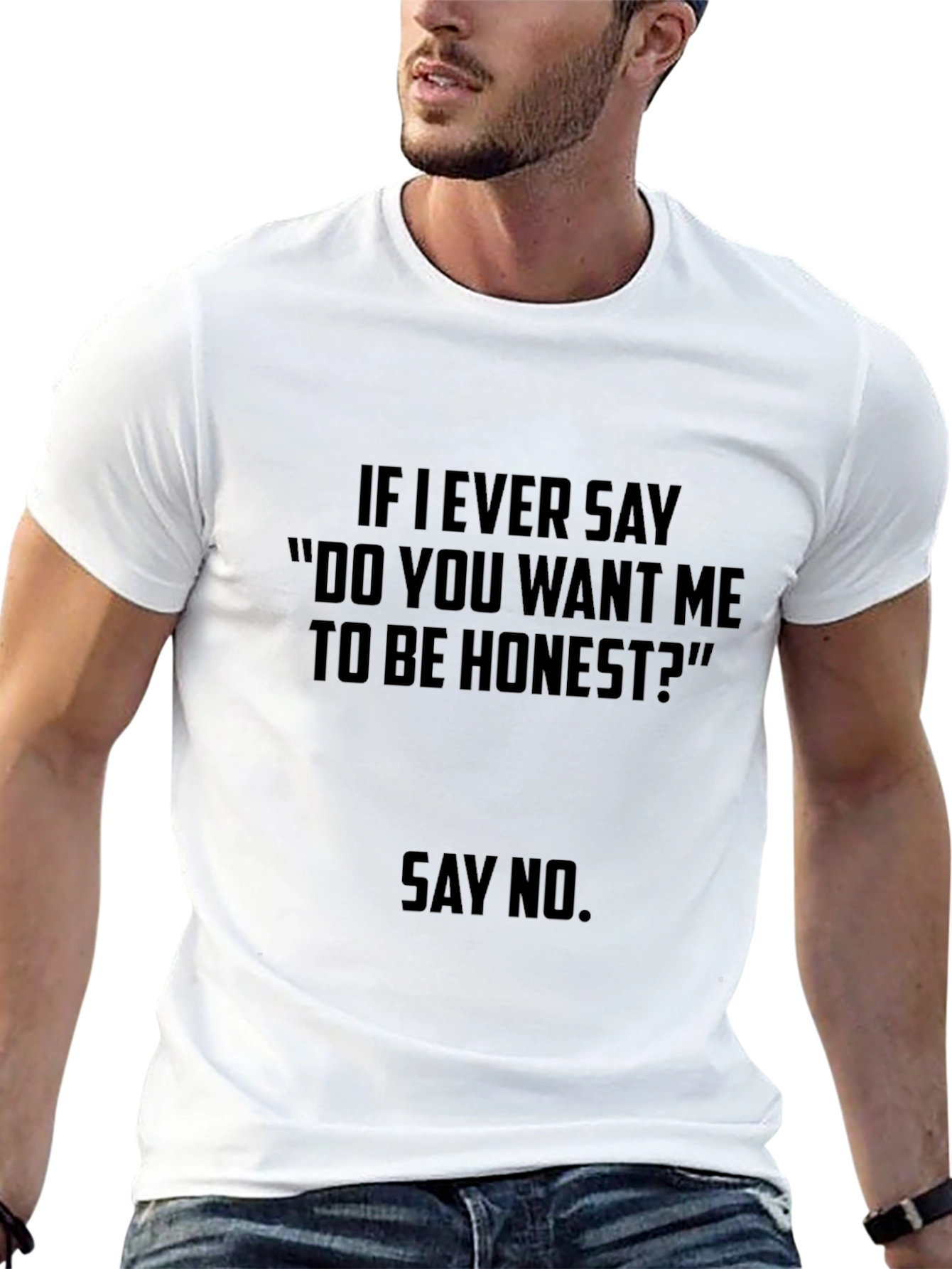 Funny Honesty Quote T-Shirt - Say No!