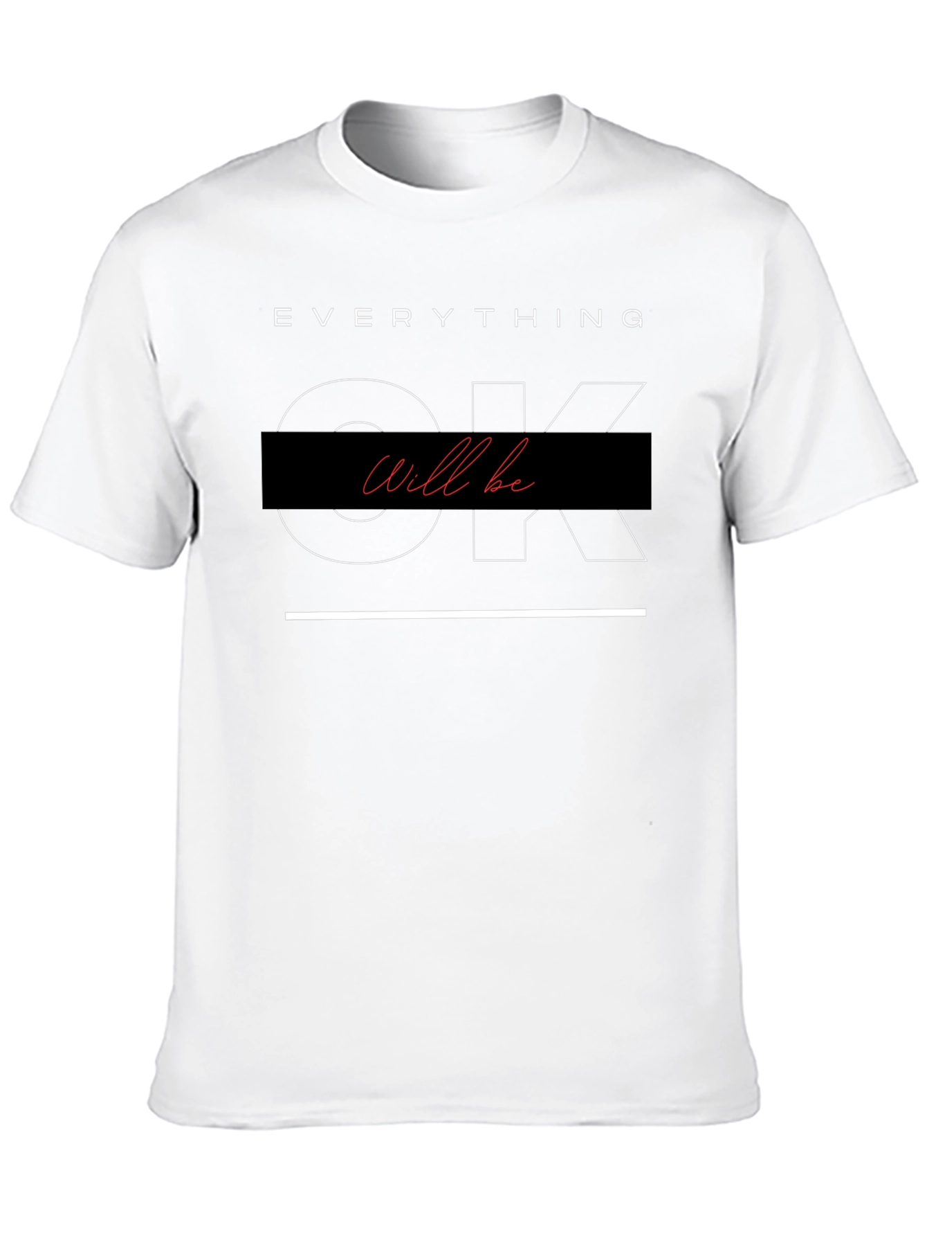 Everything Will Be OK T-Shirt - Black