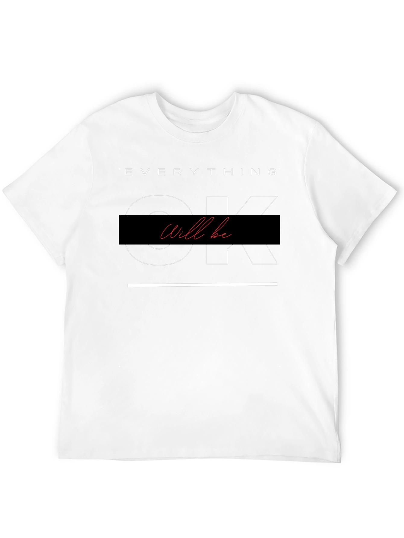 Everything Will Be OK T-Shirt - Black