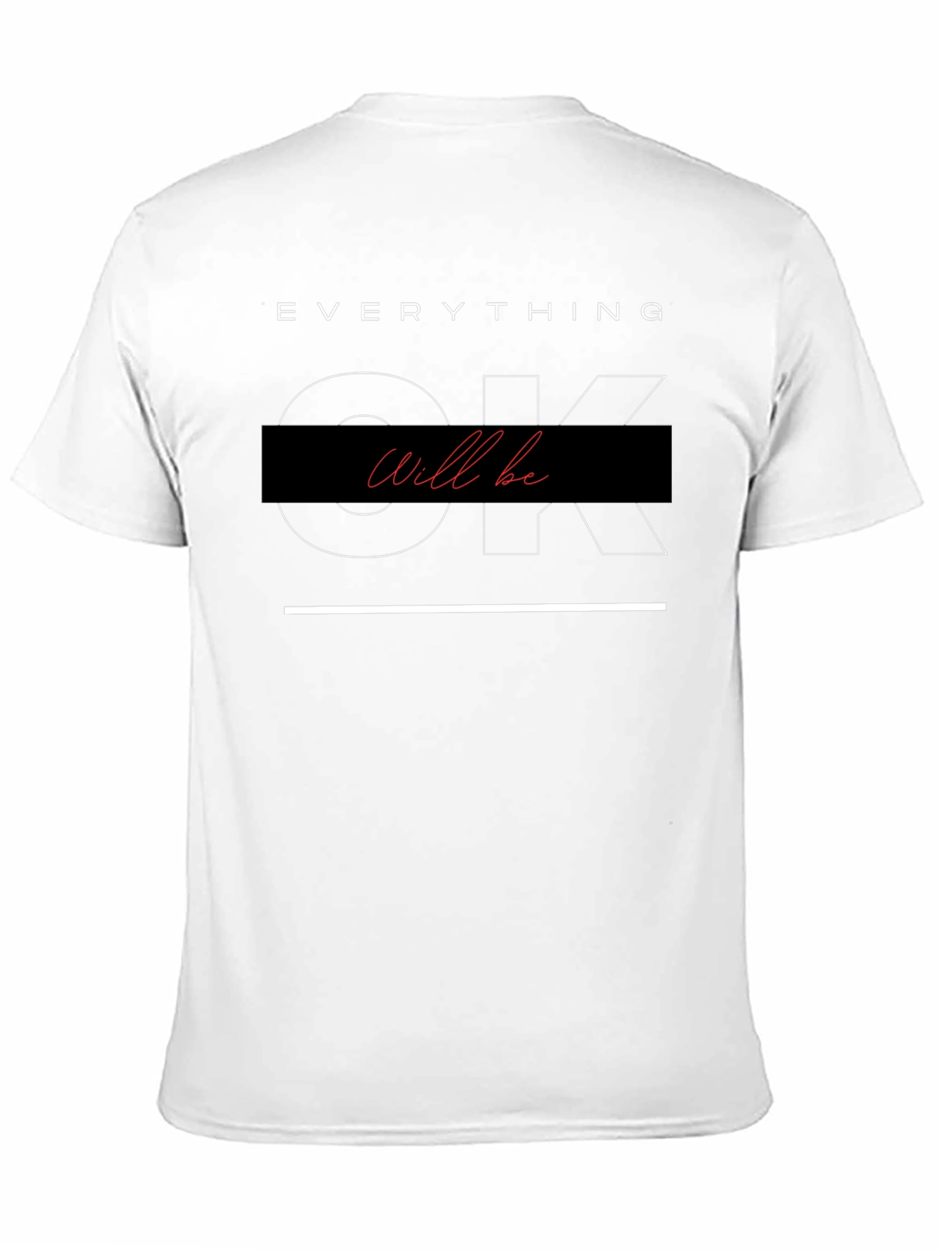 Everything Will Be OK T-Shirt - Black