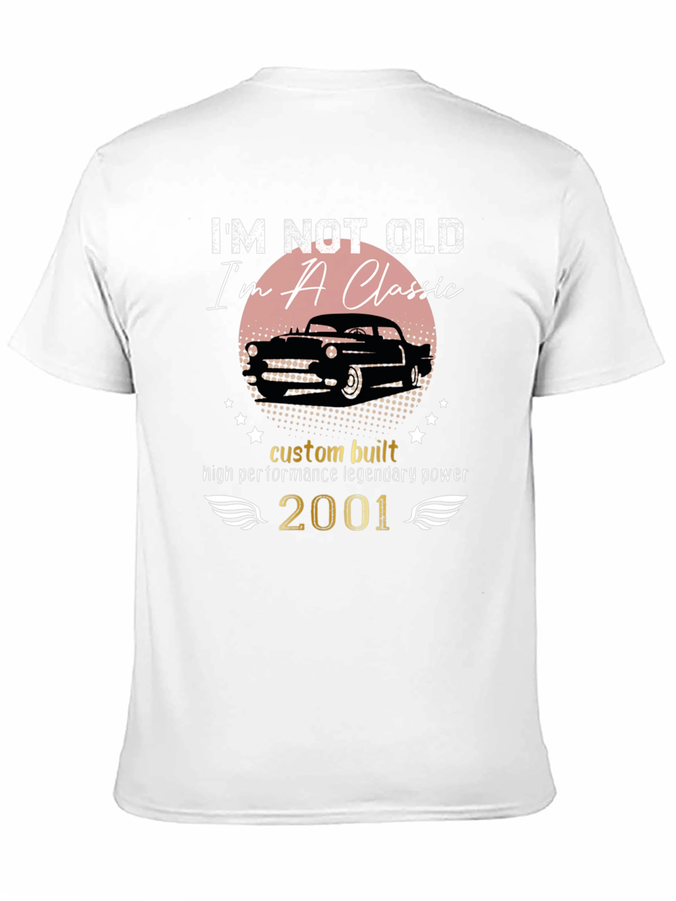 Classic Car T-Shirt: Im Not Old Im a Classic!