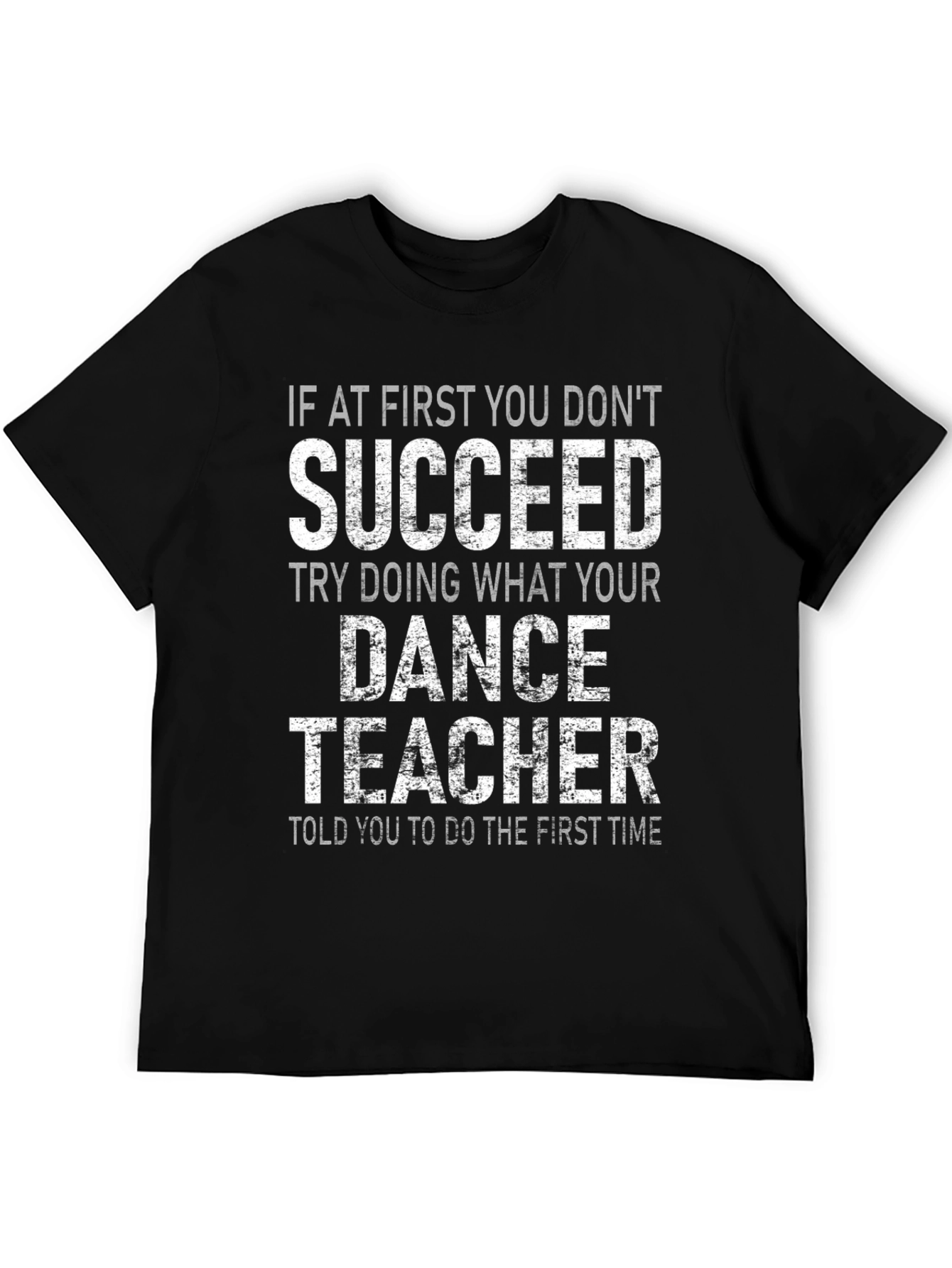 Dance Teacher Graphic T-Shirt - Sarcastic Humor
