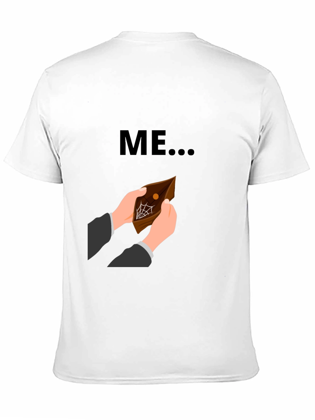 Funny ME Empty Wallet Graphic T-Shirt