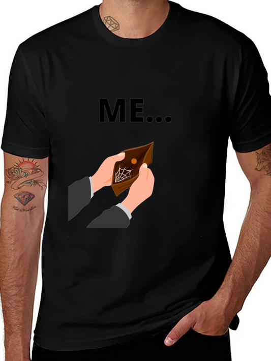 Funny ME Empty Wallet Graphic T-Shirt