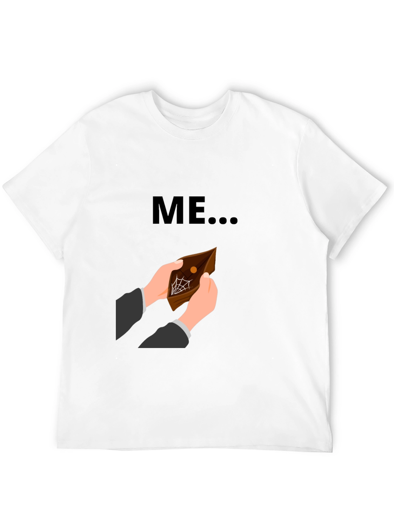 Funny ME Empty Wallet Graphic T-Shirt