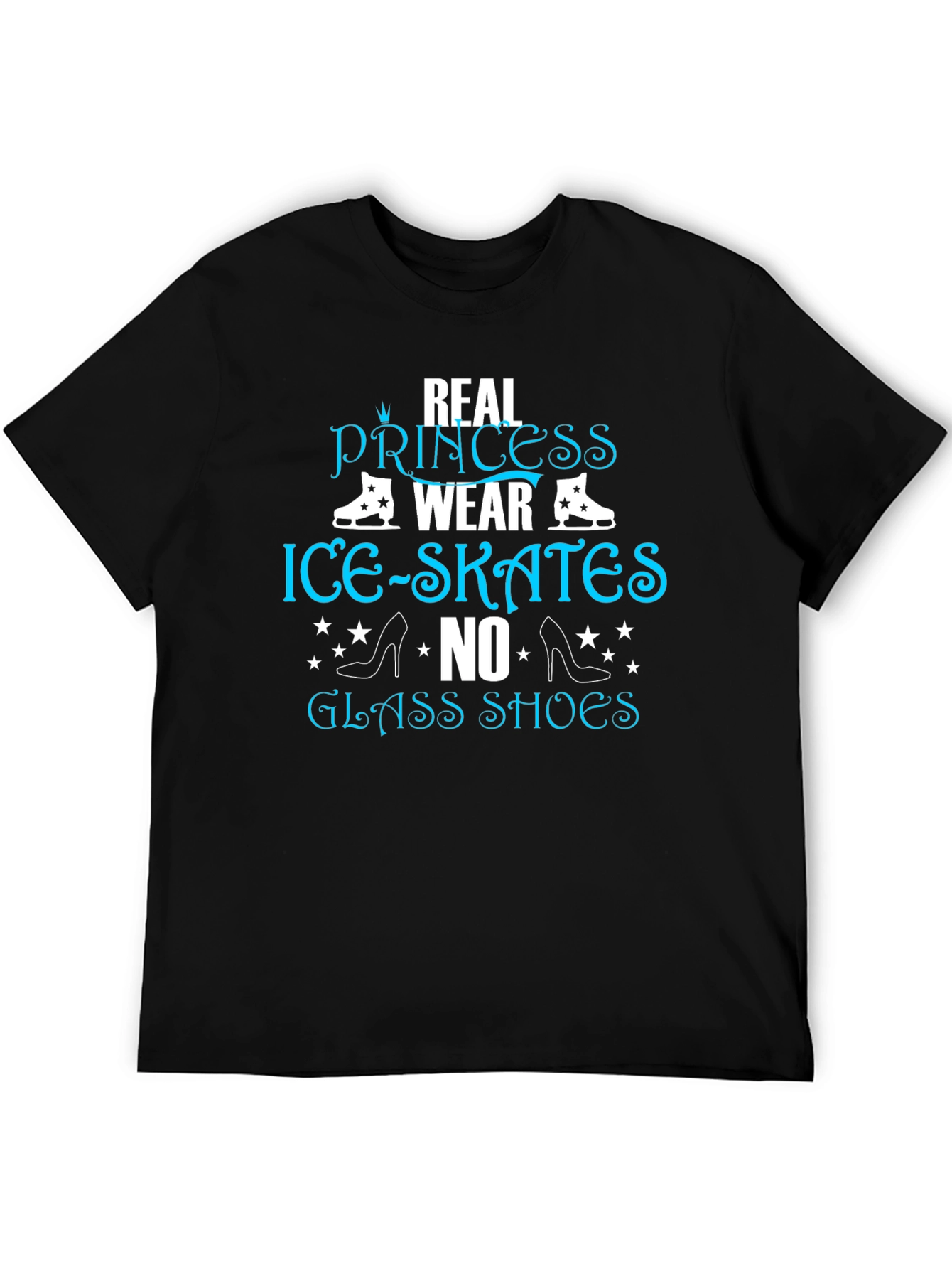 Real Princess Wear Ice Skates T-Shirt