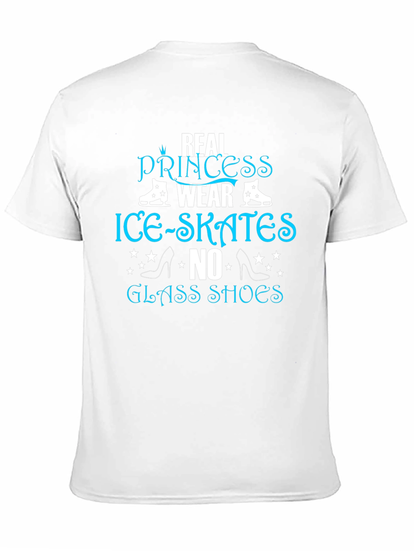 Real Princess Wear Ice Skates T-Shirt