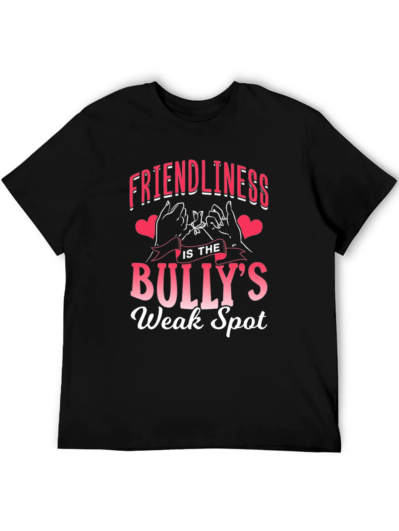 Friendliness is the Bullys Weak Spot T-Shirt