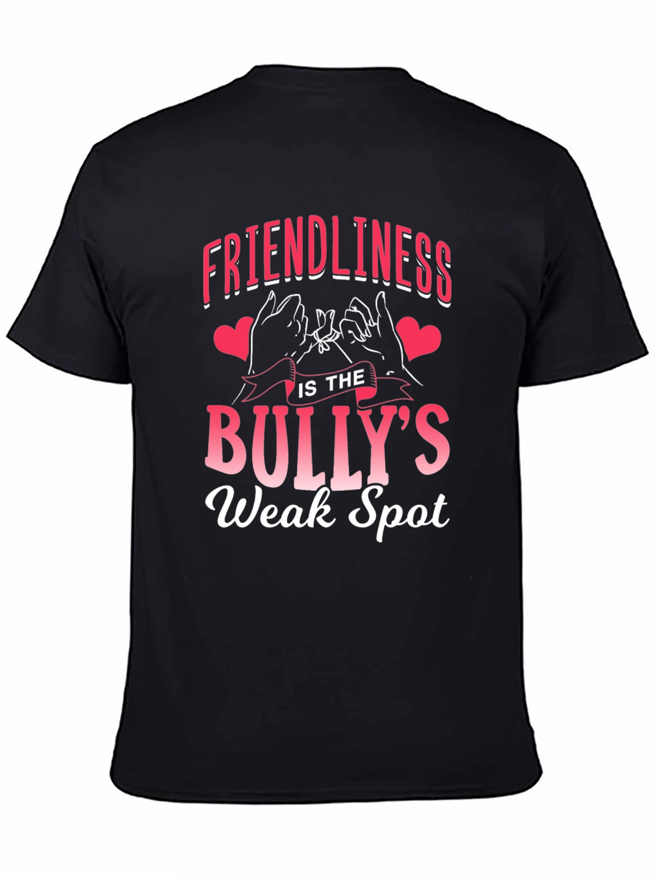 Friendliness is the Bullys Weak Spot T-Shirt