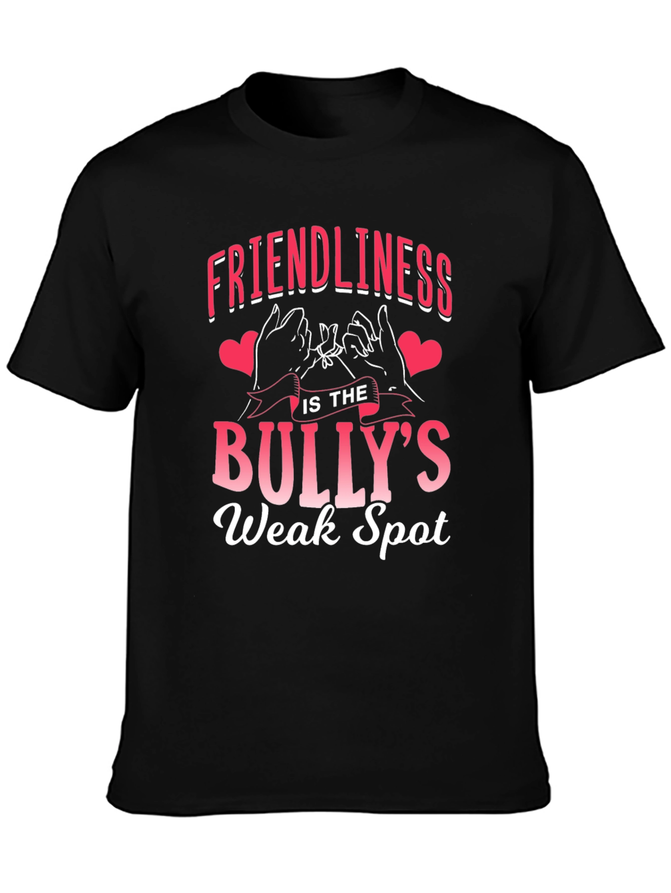 Friendliness is the Bullys Weak Spot T-Shirt