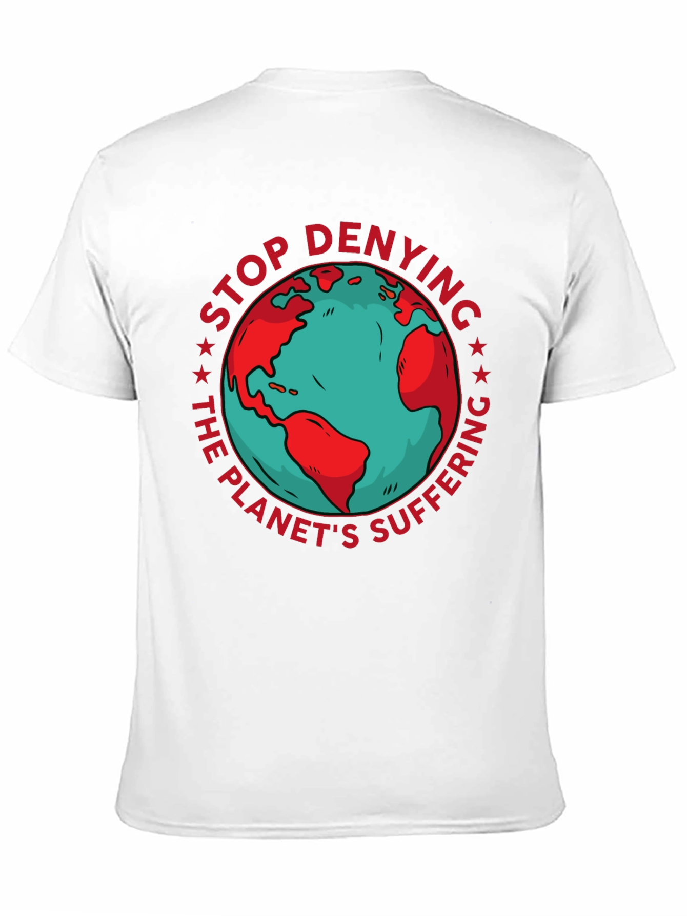 Earth Awareness Graphic Tee - Stop Denying!