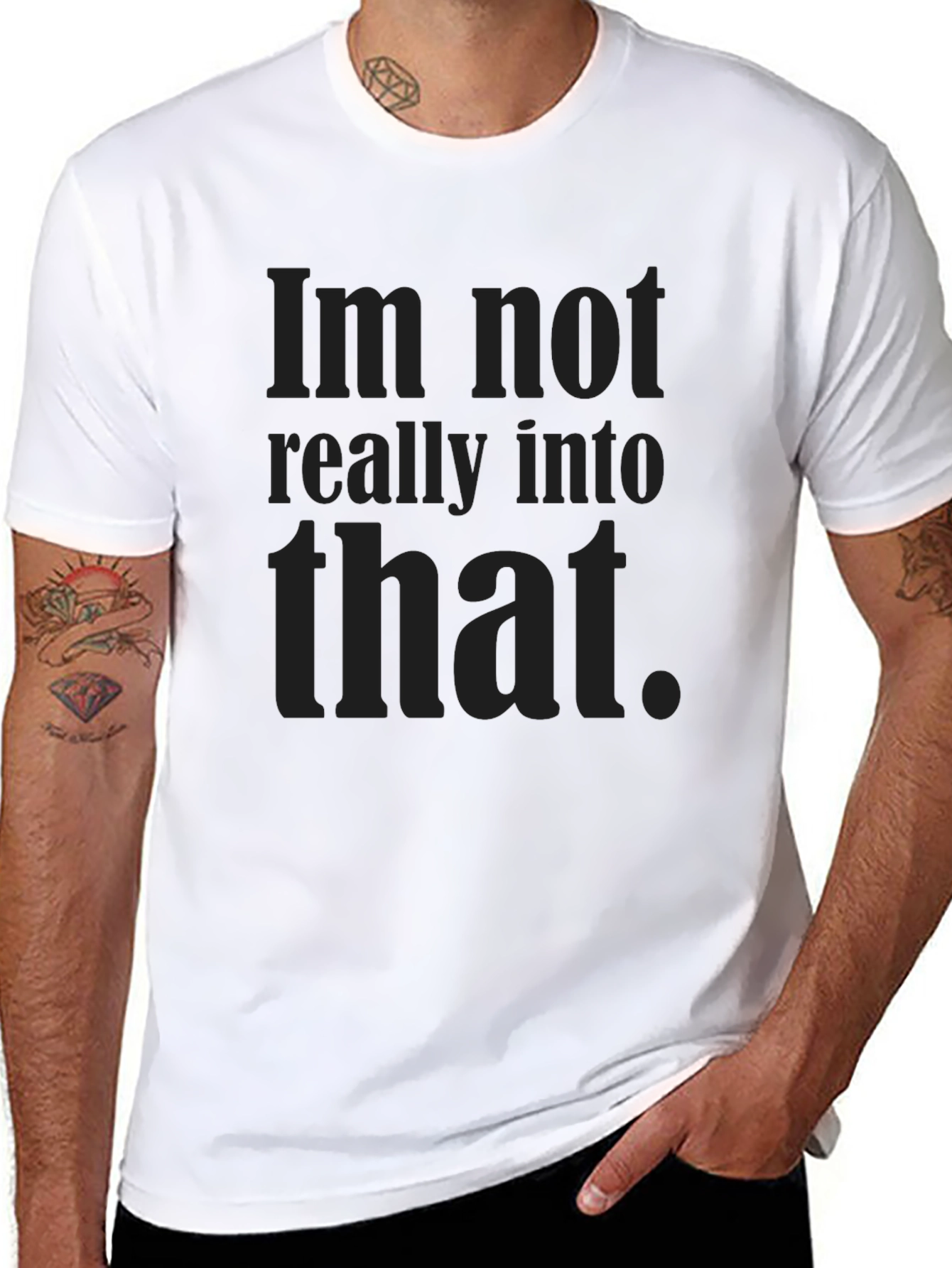 Im Not Really Into That Graphic Tee