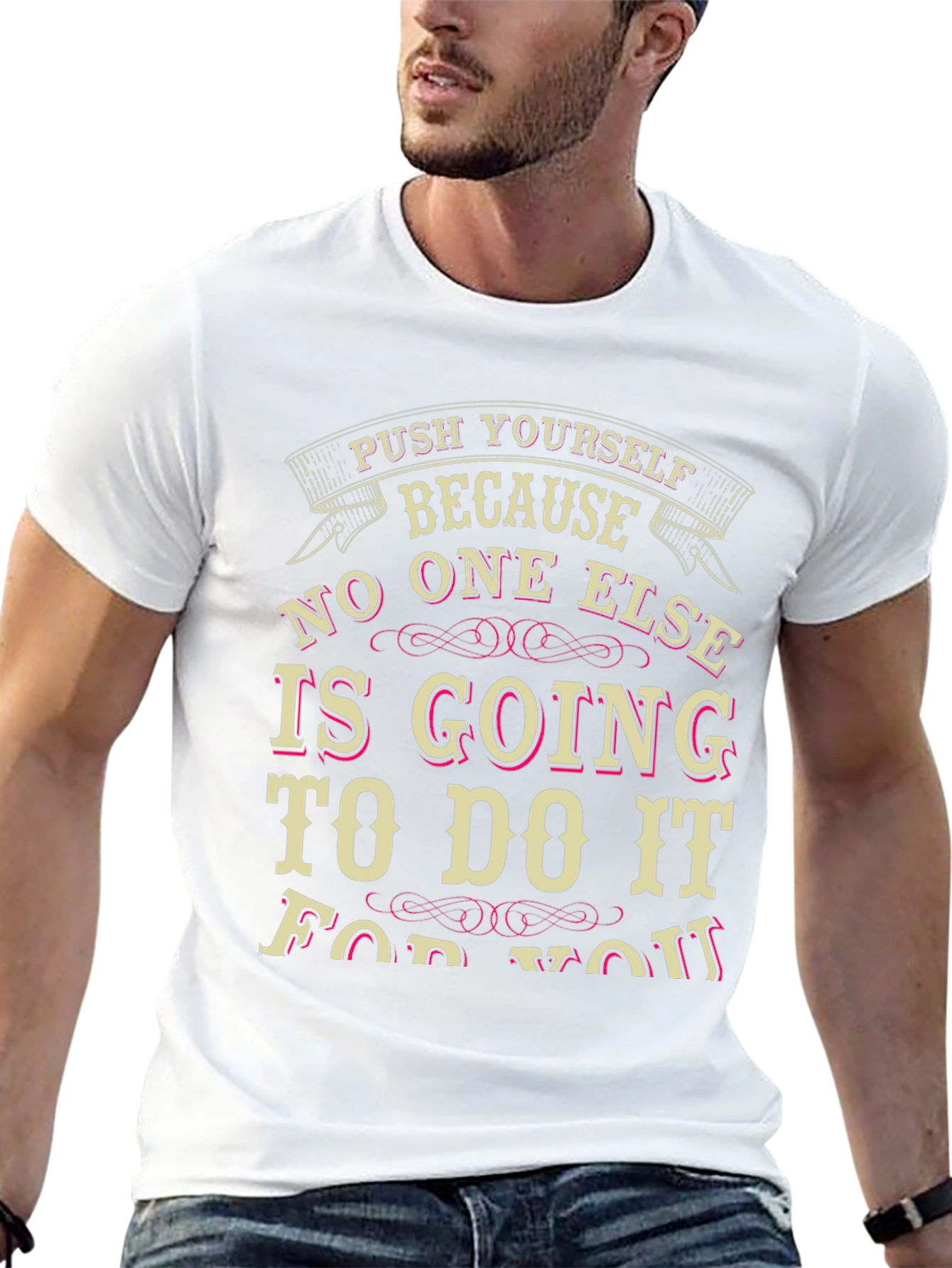 Inspirational Quote T-Shirt - Push Yourself