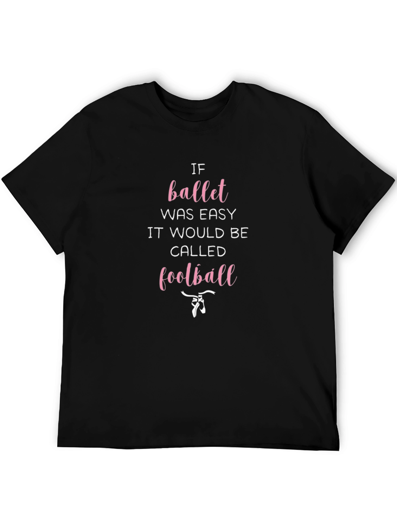 Ballet Easy Football T-Shirt