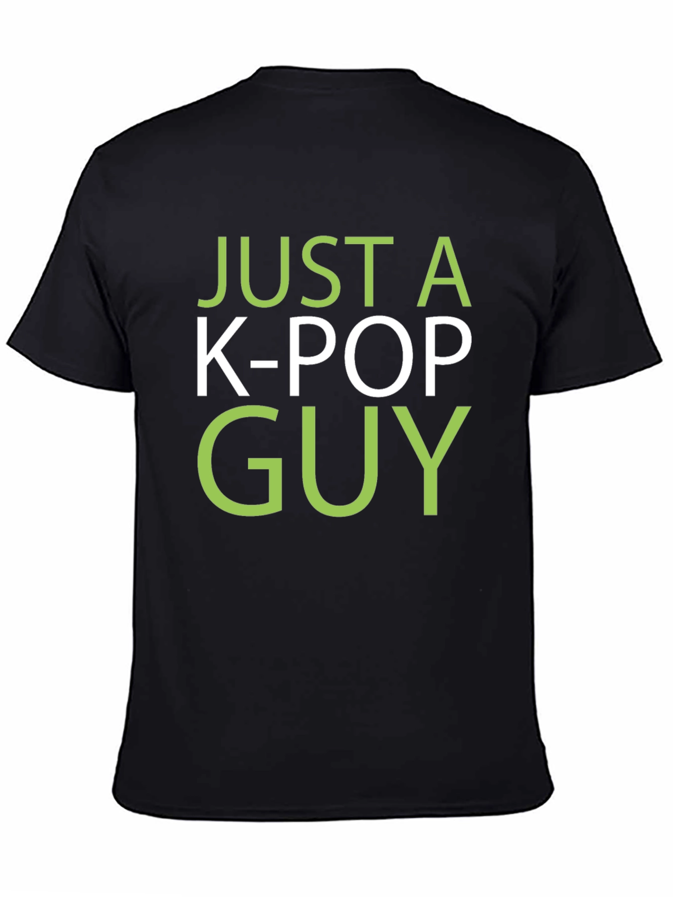 Just a K-Pop Guy T-Shirt - Black Graphic Tee