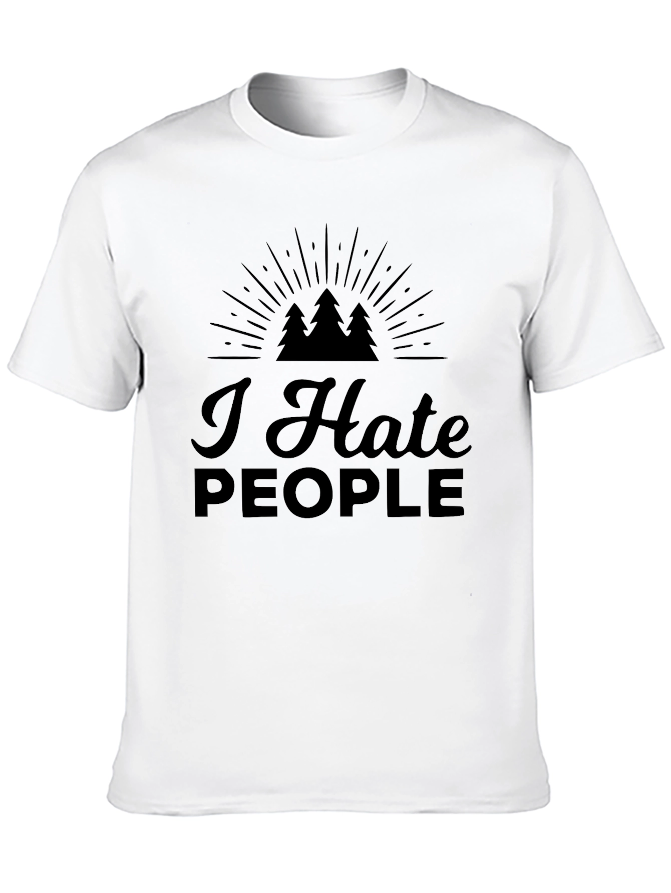 I Hate People T-Shirt - Sarcastic Graphic Tee