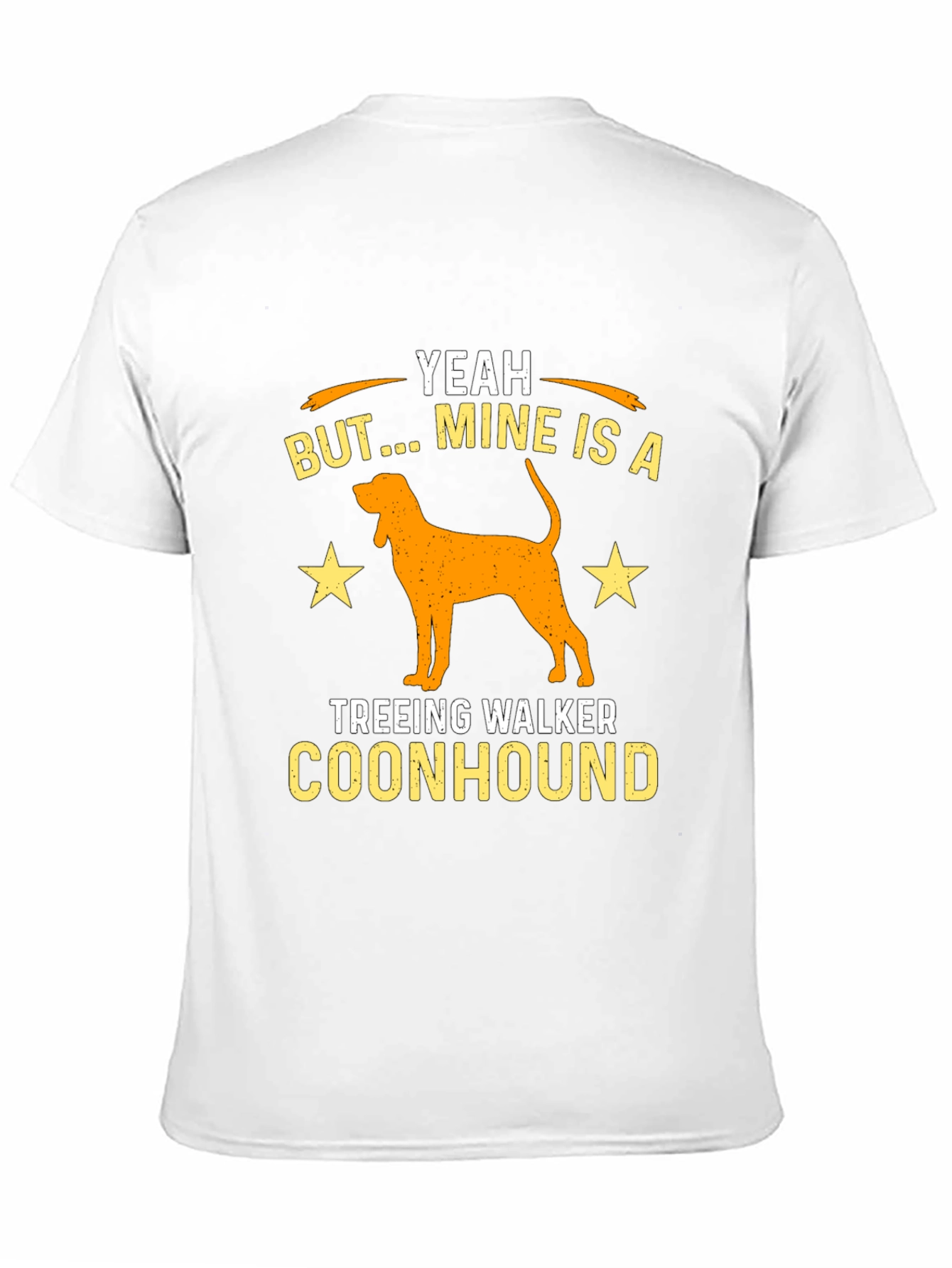 Yeah But Mine is a Treeing Walker Coonhound T-Shirt