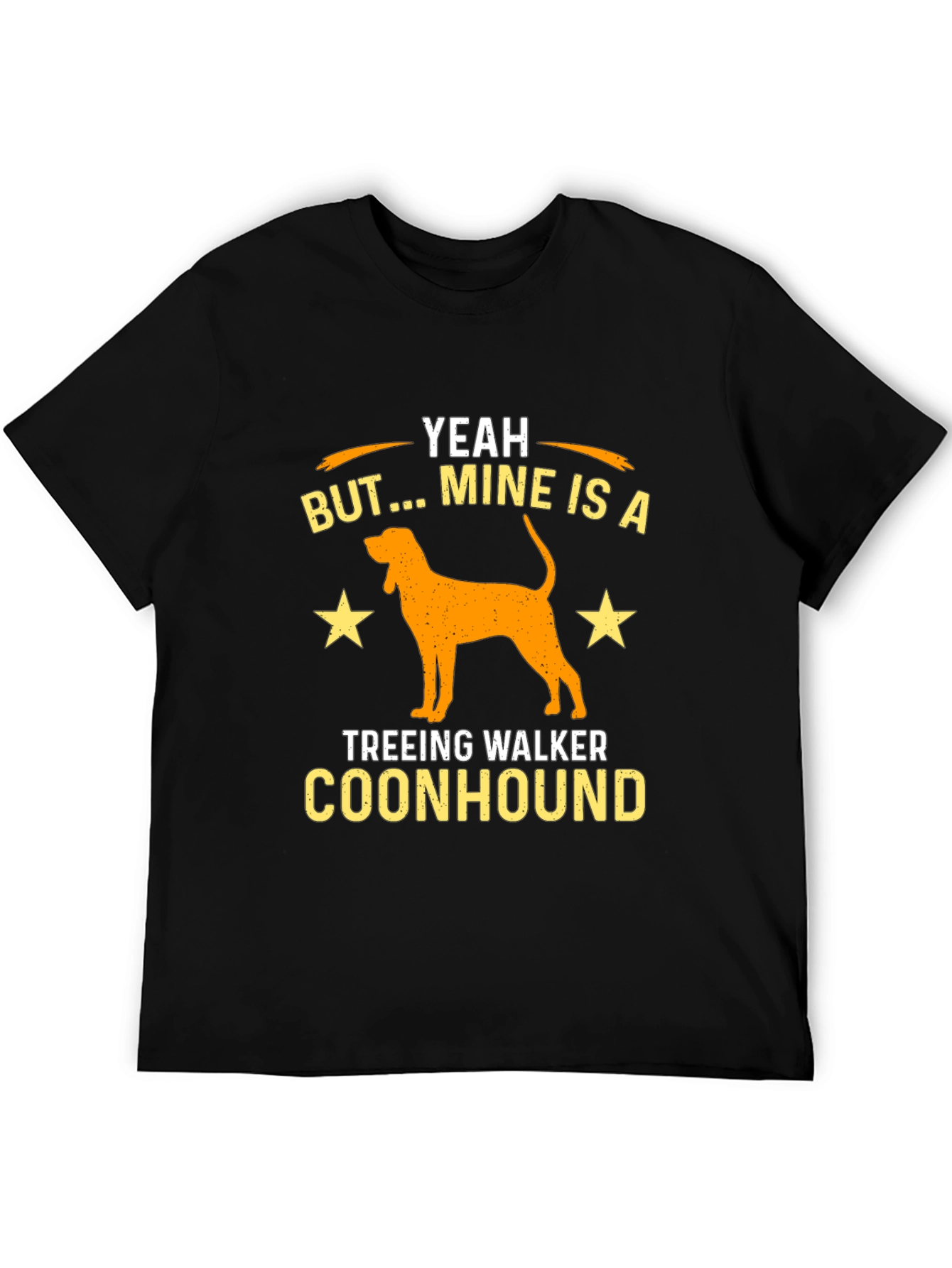 Yeah But Mine is a Treeing Walker Coonhound T-Shirt