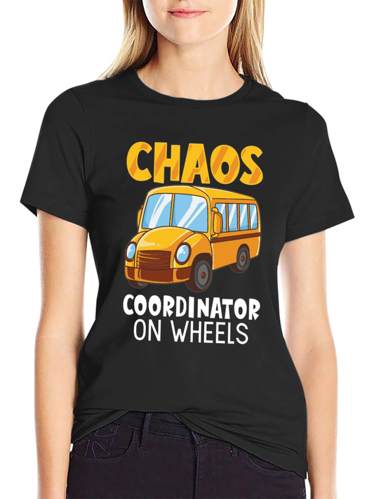 Chaos Coordinator On Wheels T-Shirt