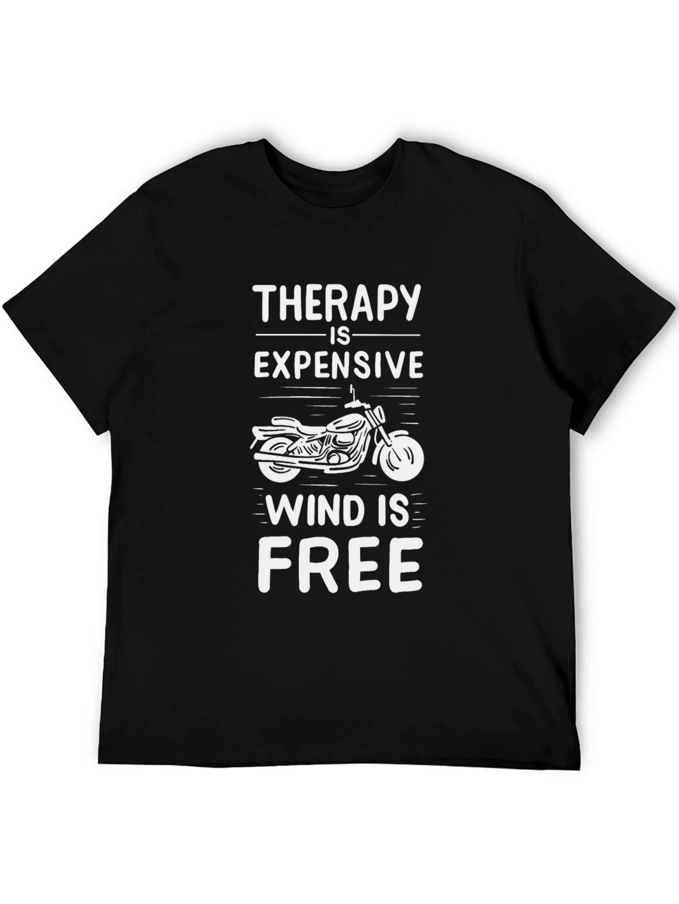 Therapy is Expensive Wind is Free Graphic T-Shirt