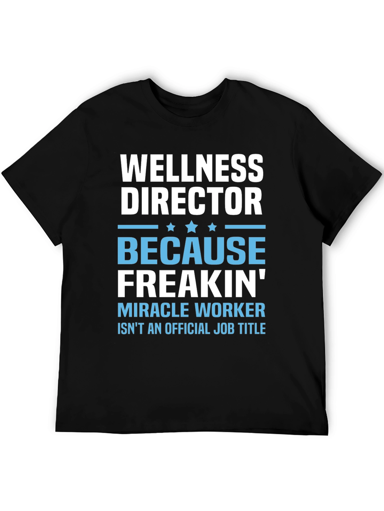Wellness Director Funny T-Shirt