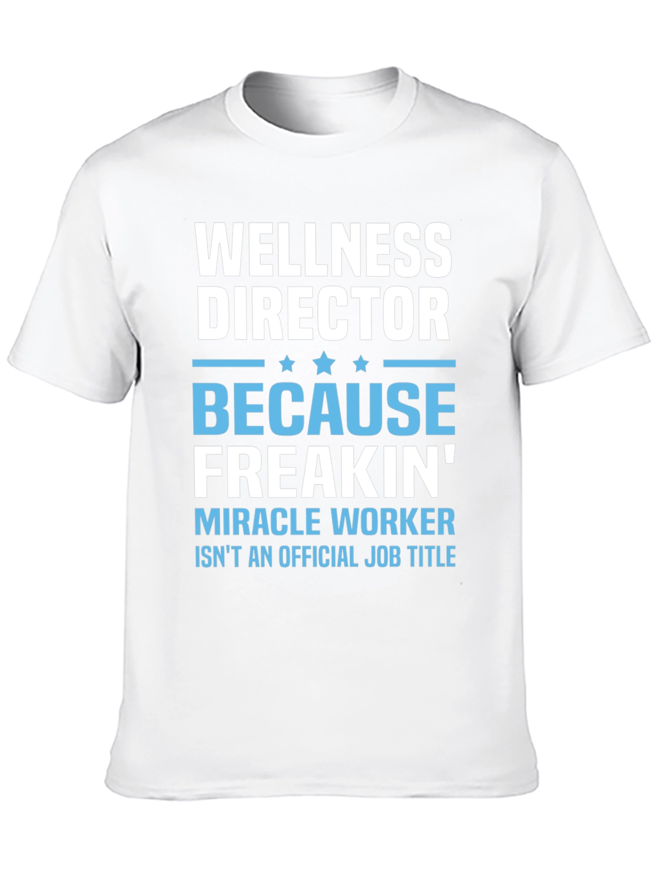 Wellness Director Funny T-Shirt