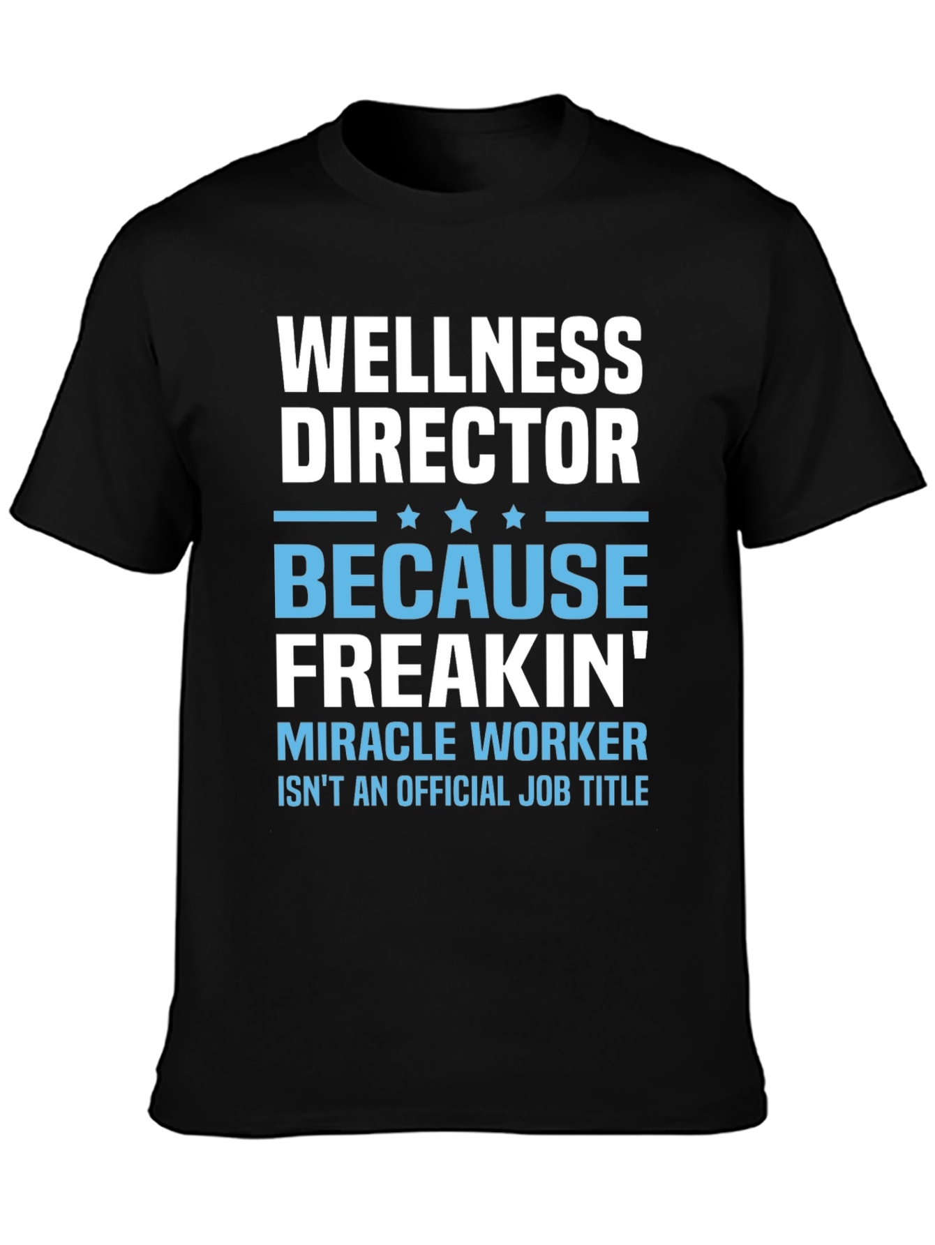 Wellness Director Funny T-Shirt