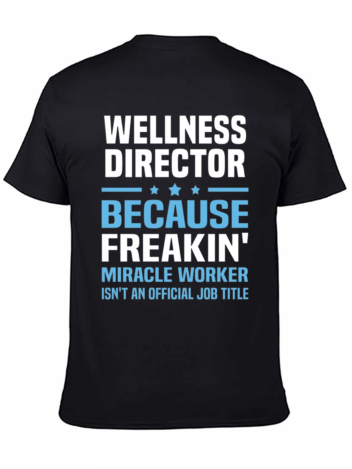 Wellness Director Funny T-Shirt