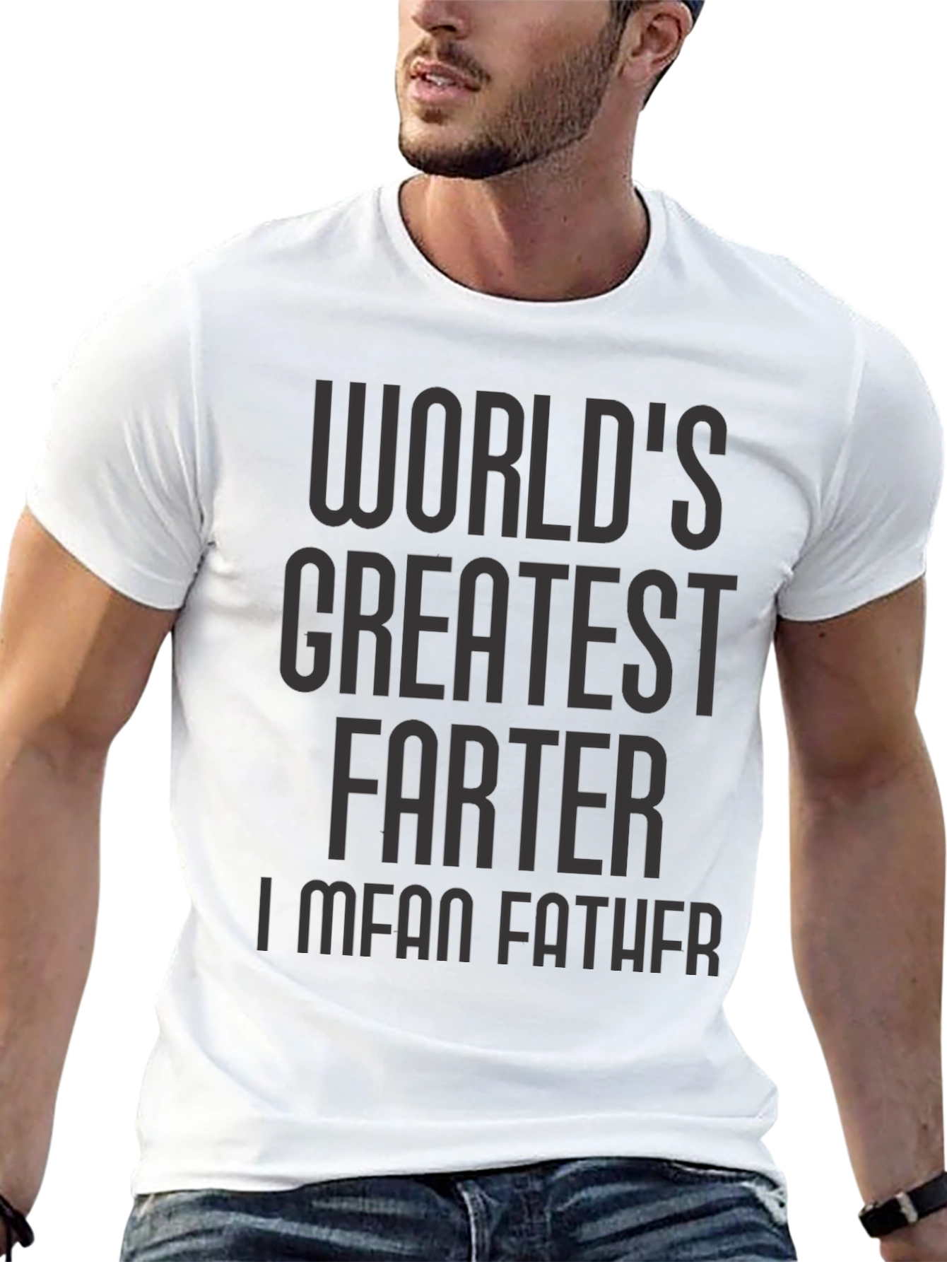 Worlds Greatest Farter I Mean Father T-Shirt