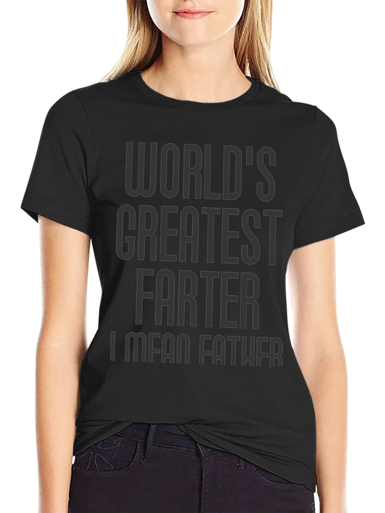 Worlds Greatest Farter I Mean Father T-Shirt