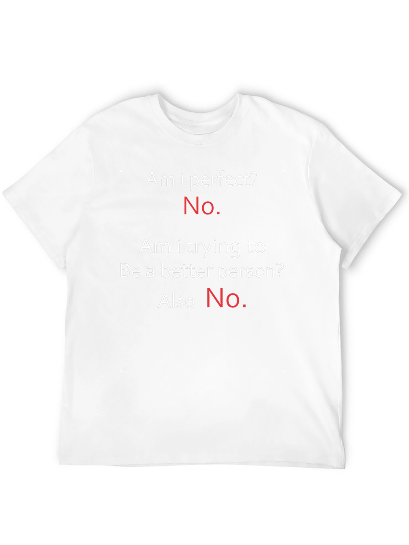 Funny Sarcastic T-Shirt - Perfect? No!