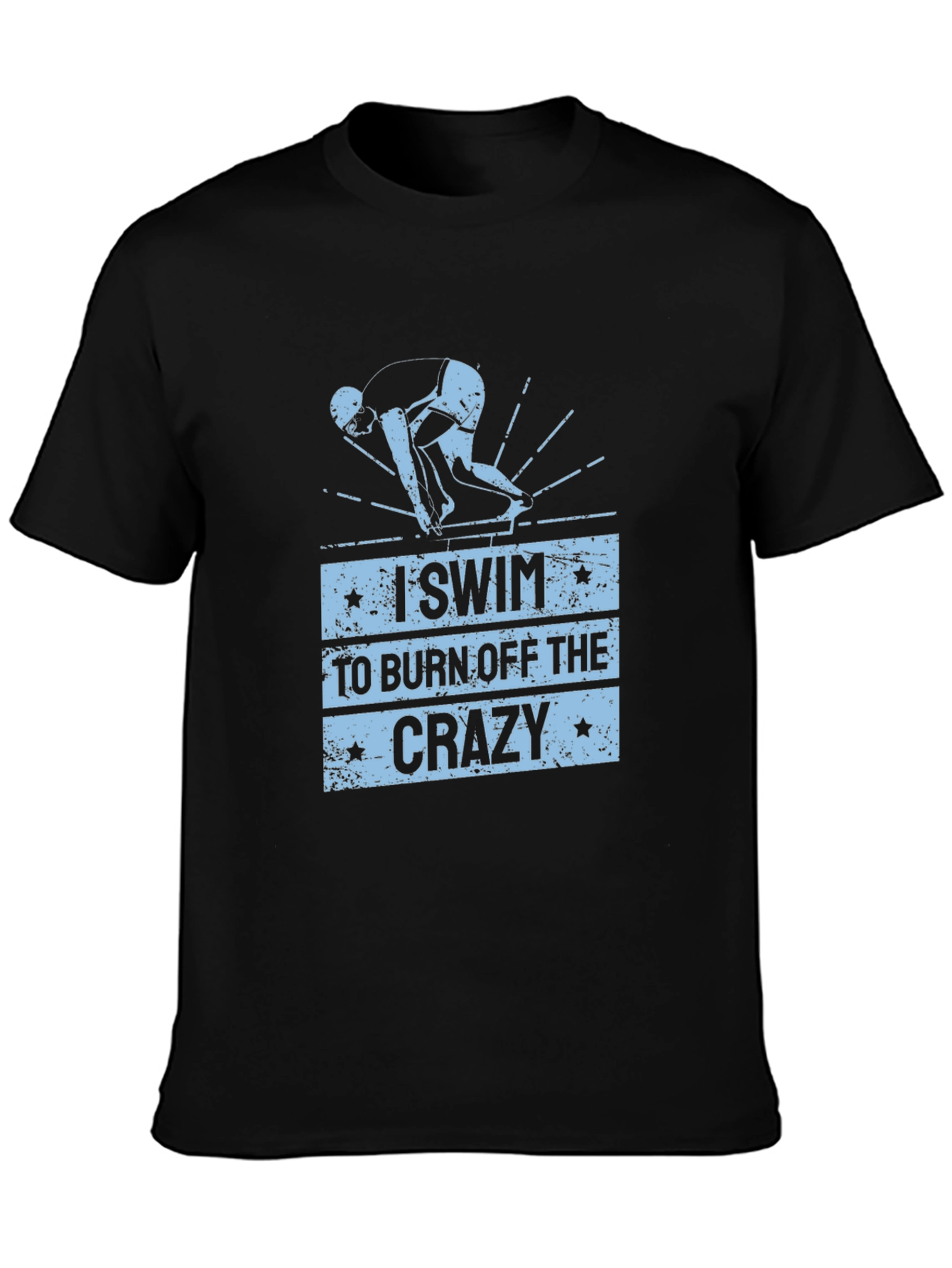 I Swim to Burn Off the Crazy T-Shirt