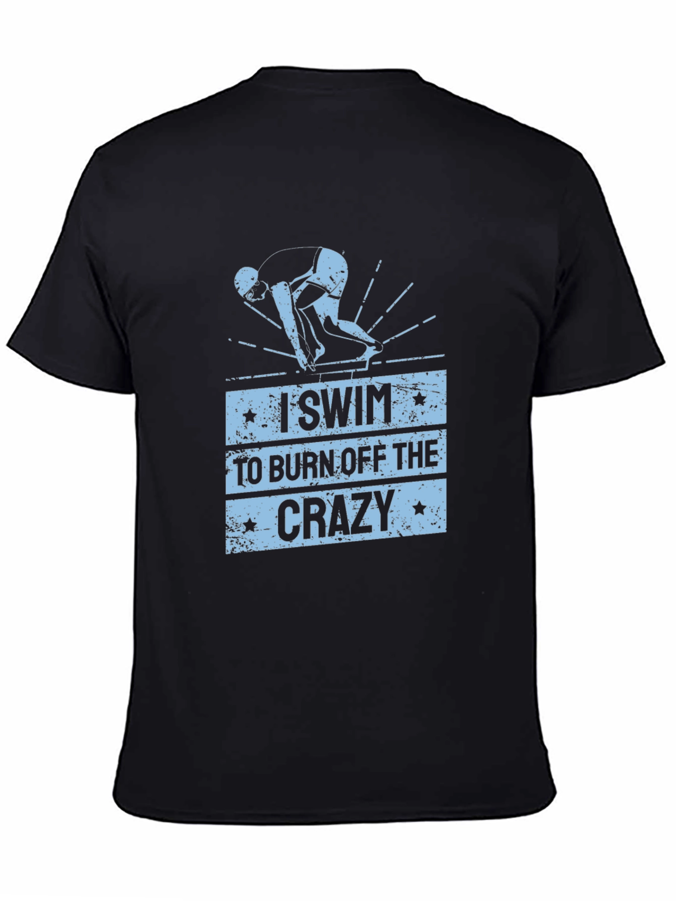 I Swim to Burn Off the Crazy T-Shirt