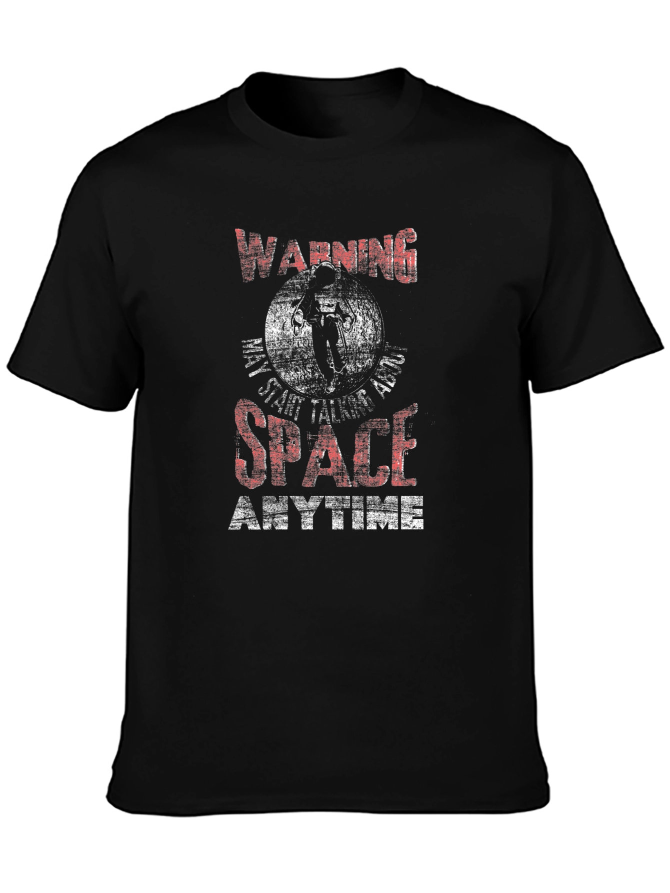 Warning May Start Talking About Space T-Shirt