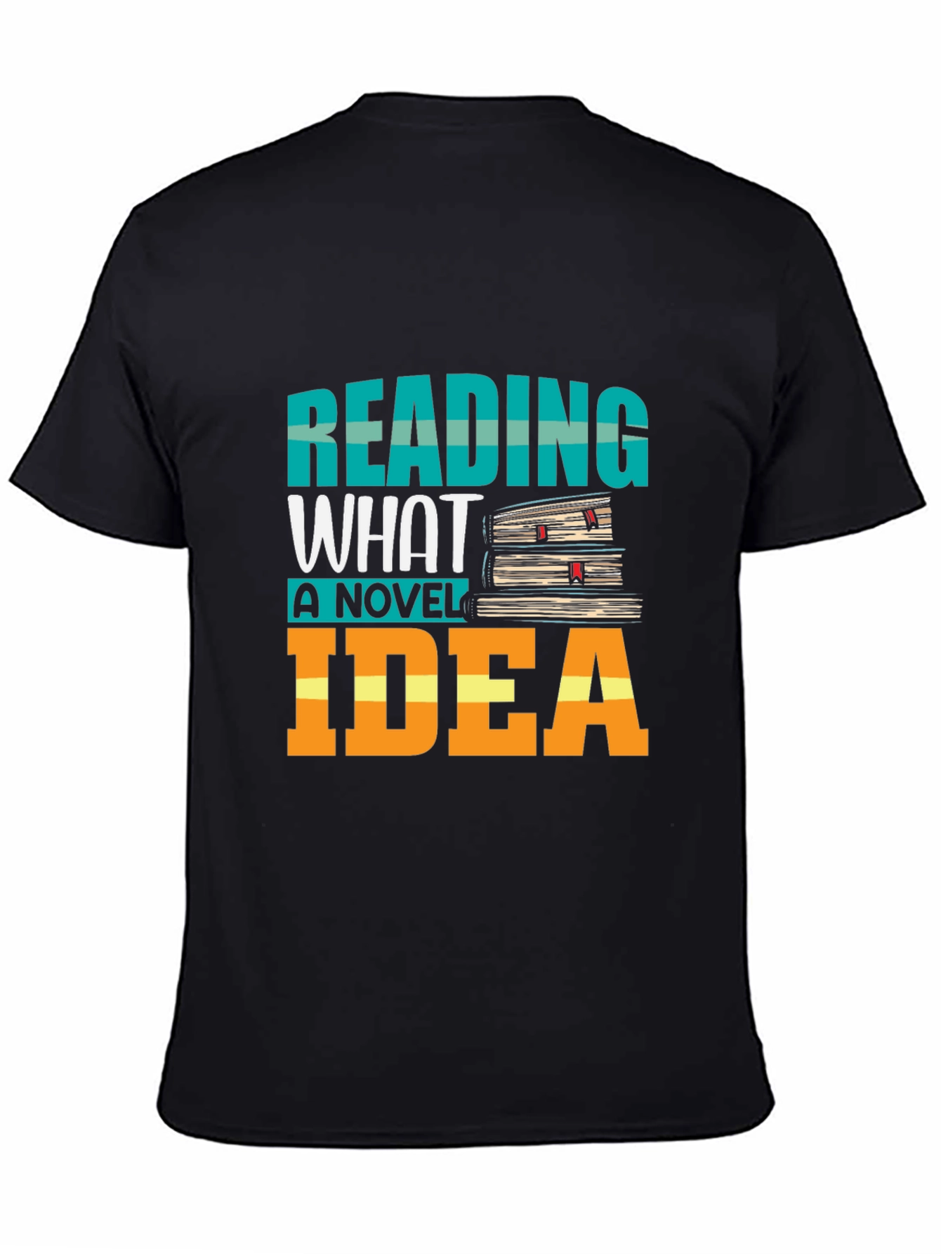 Reading What A Novel Idea T-Shirt Book Lover Tee