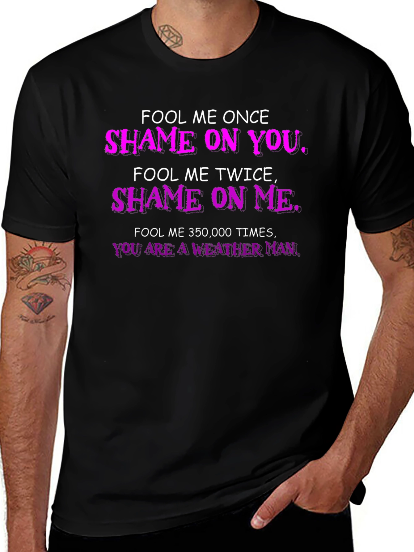 Fool Me Once T-Shirt - Weather Man Funny Tee