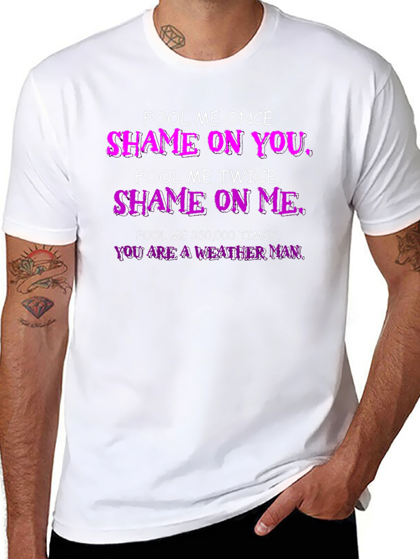 Fool Me Once T-Shirt - Weather Man Funny Tee