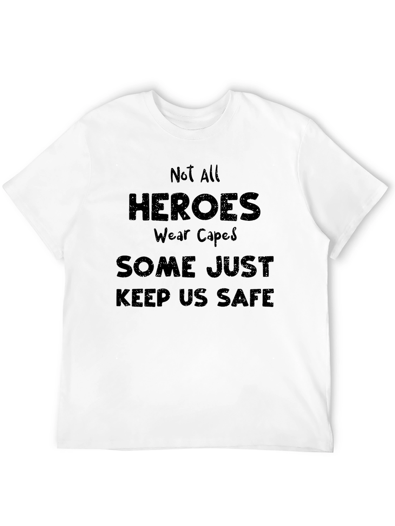 Heroes Keep Us Safe T-Shirt
