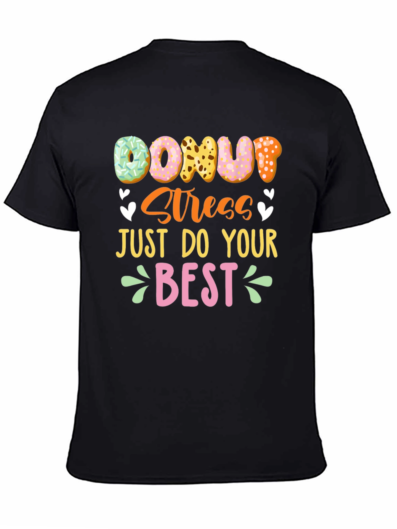 Donut Stress T-Shirt - Positive Vibes Casual Tee