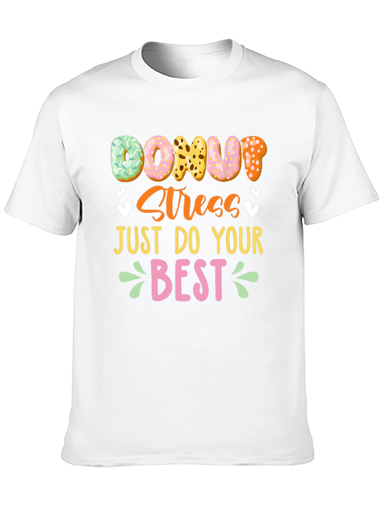 Donut Stress T-Shirt - Positive Vibes Casual Tee