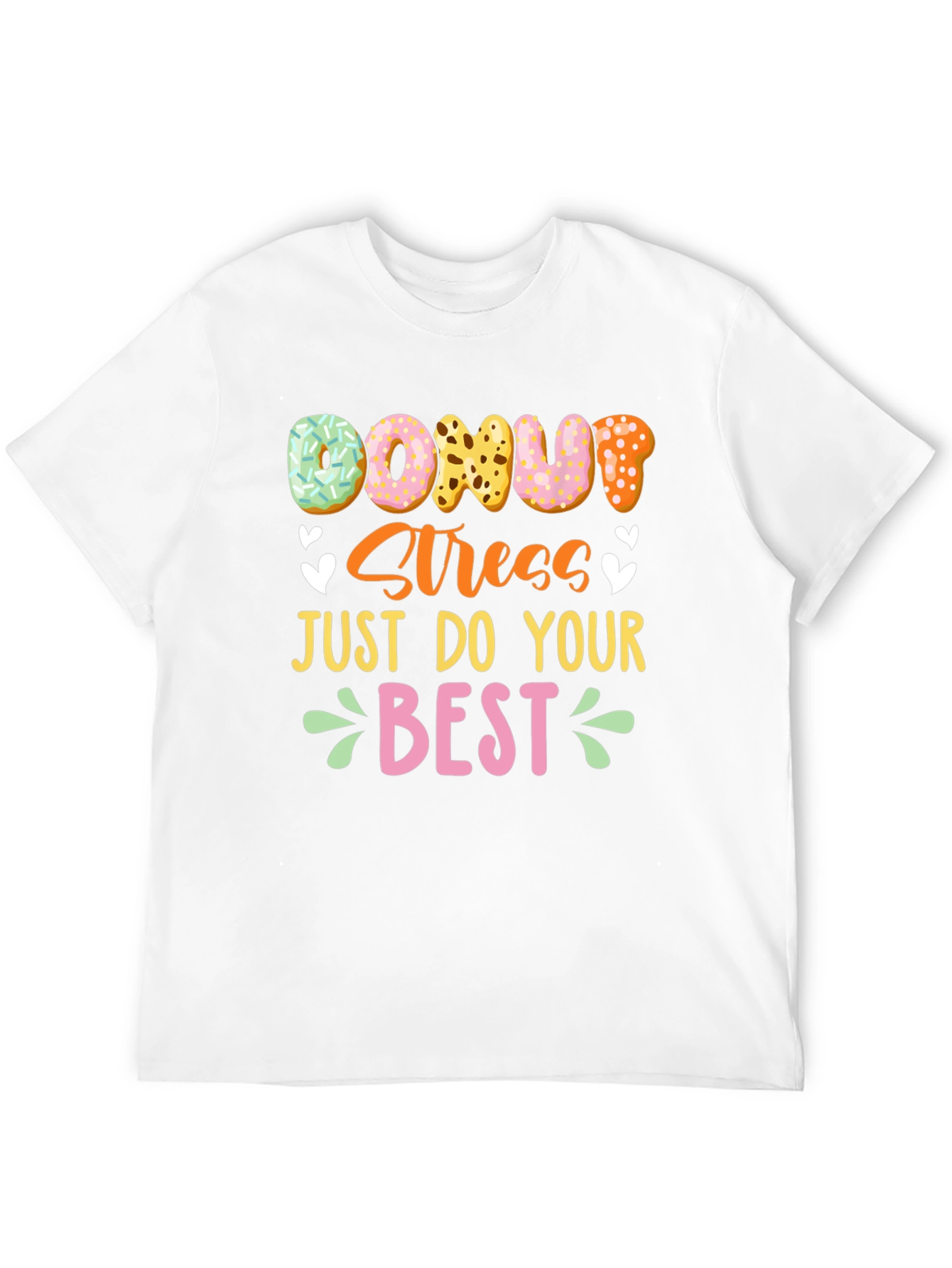 Donut Stress T-Shirt - Positive Vibes Casual Tee
