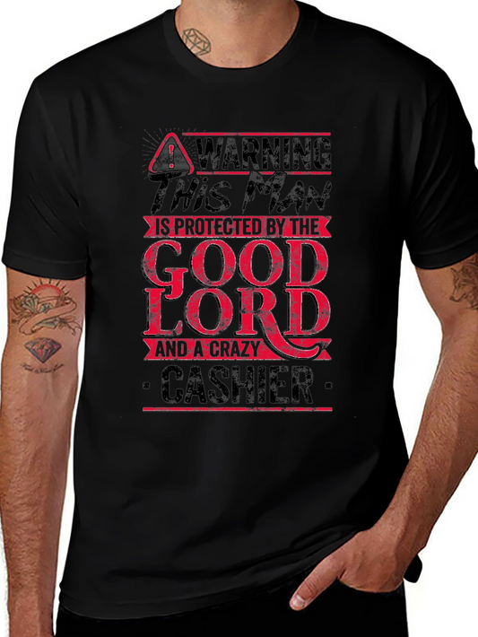 Warning Protected By Good Lord & Crazy Cashier T-Shirt