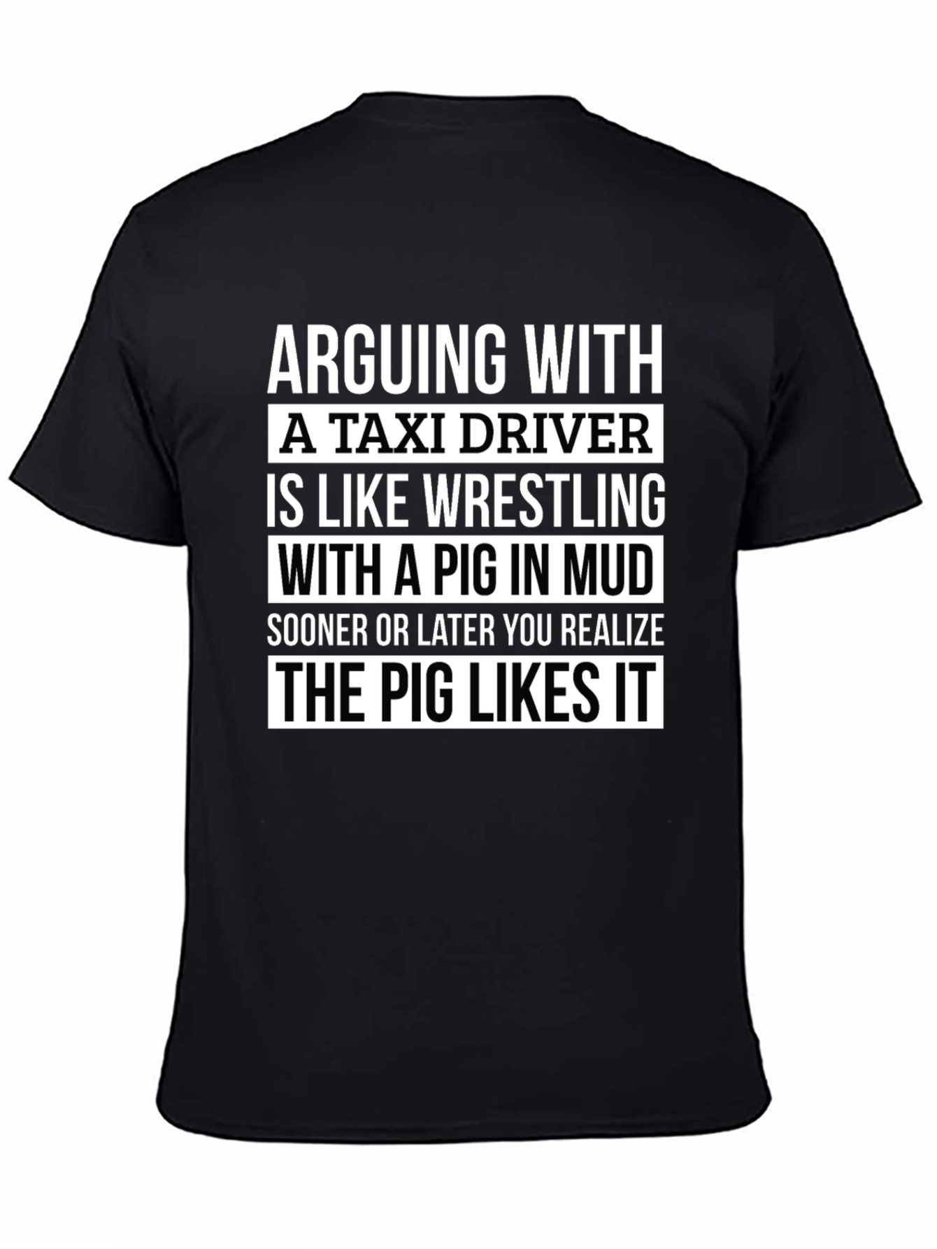 Funny Pig in Mud Taxi Driver T-Shirt