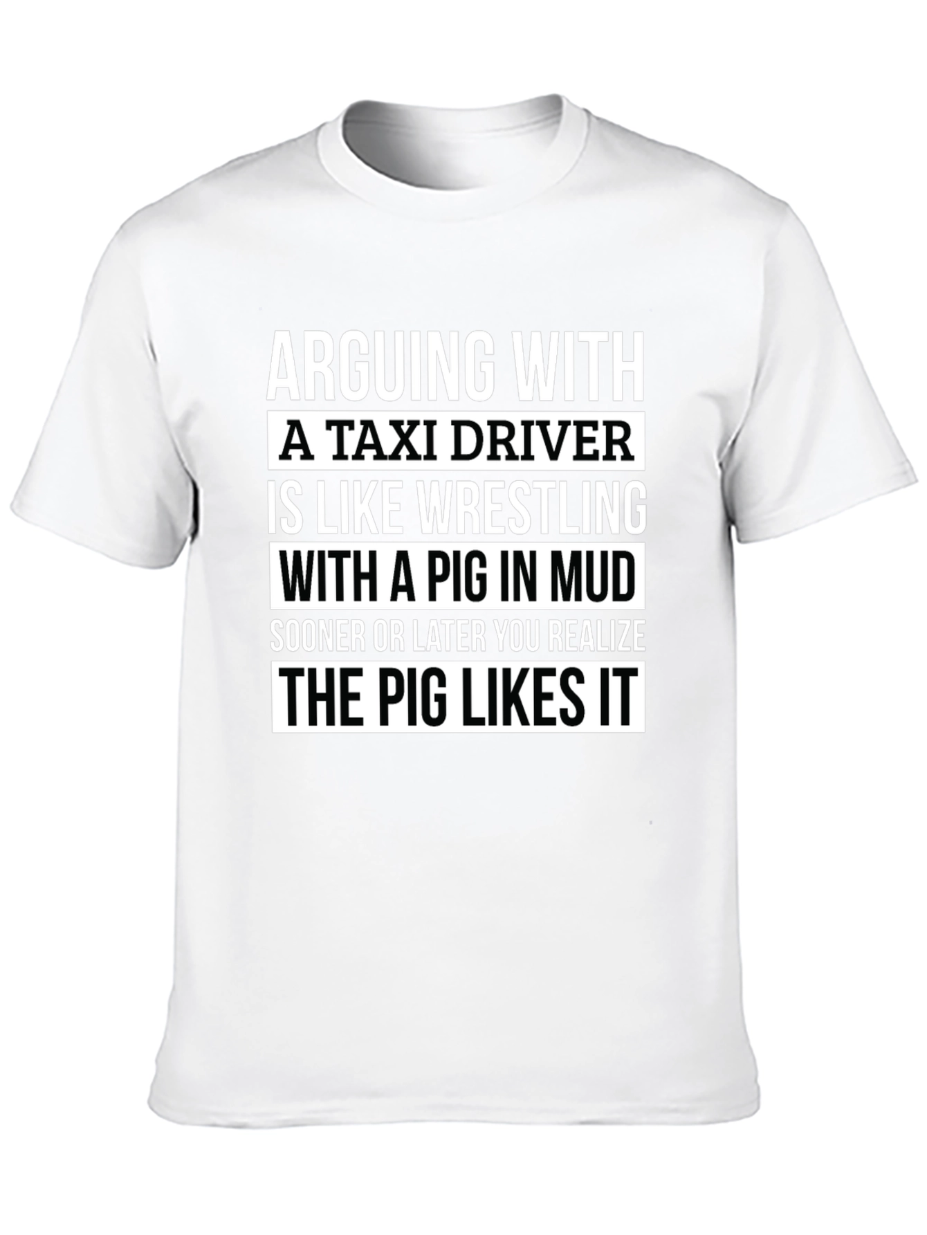Funny Pig in Mud Taxi Driver T-Shirt