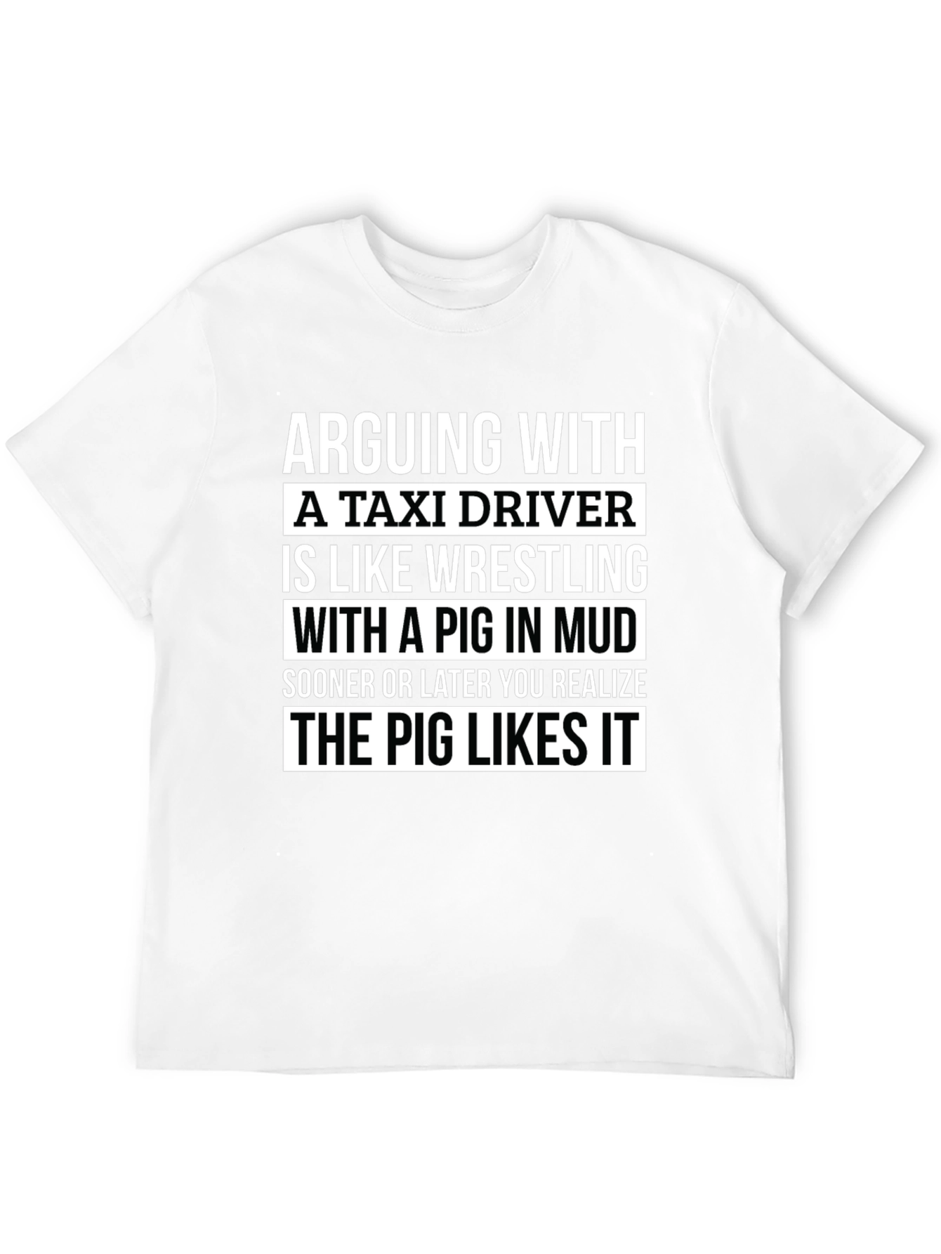 Funny Pig in Mud Taxi Driver T-Shirt