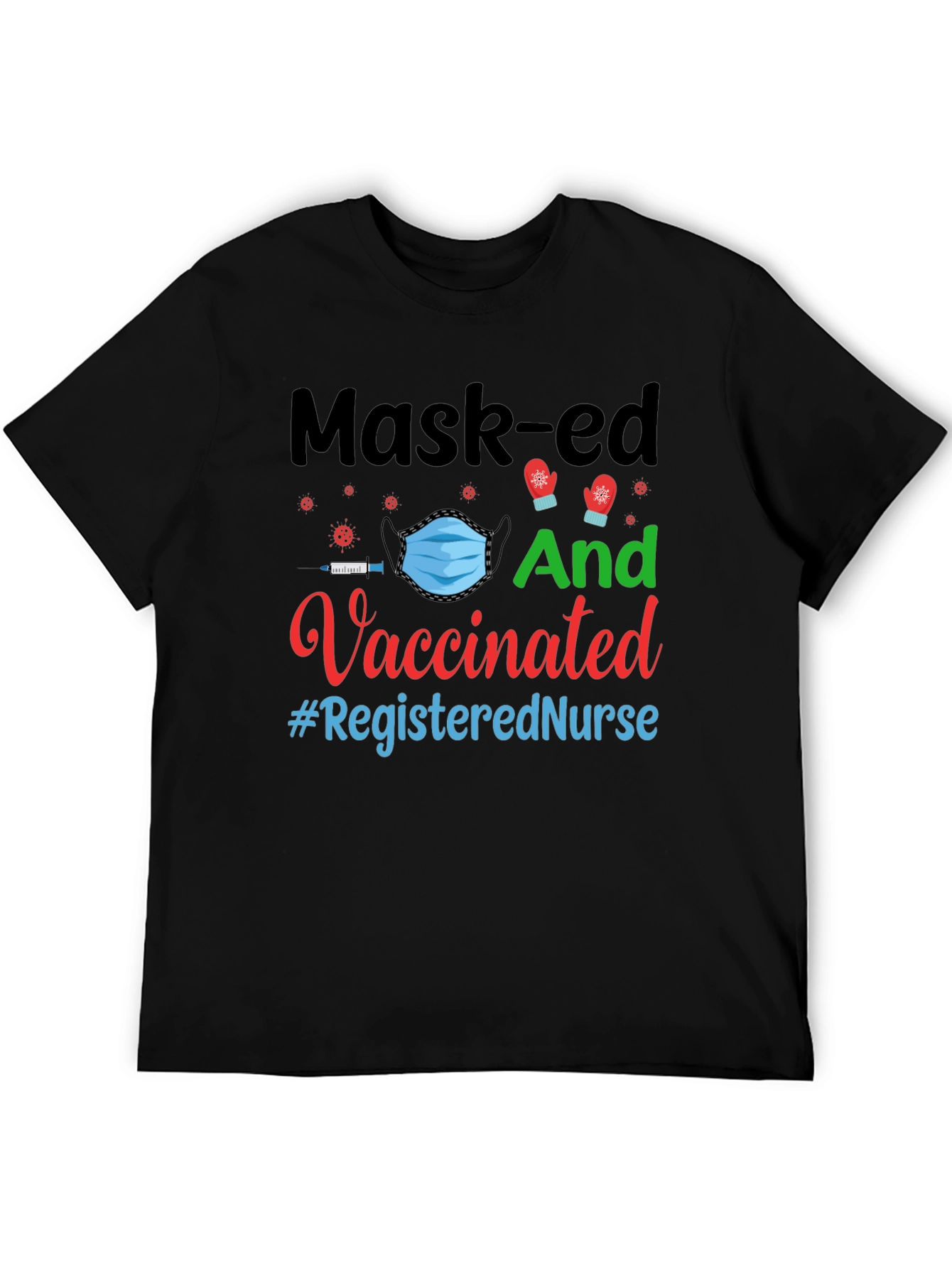 Masked and Vaccinated Registered Nurse Graphic Tee